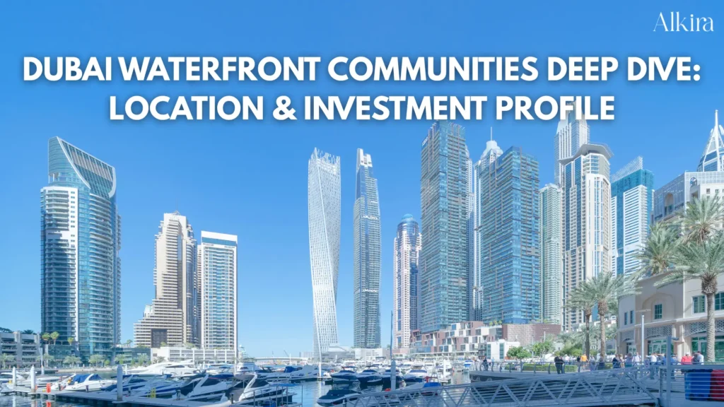 Why Waterfront Properties in Dubai Define the Future of Coastal Investment Dubai Waterfront Communities Deep Dive
