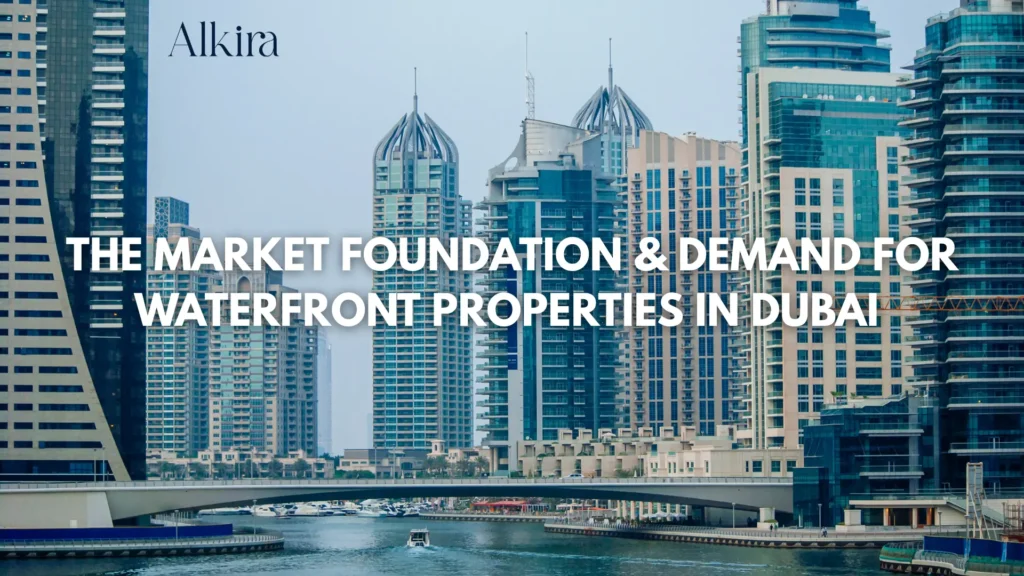 The Market Foundation & Demand for Waterfront Properties in Dubai