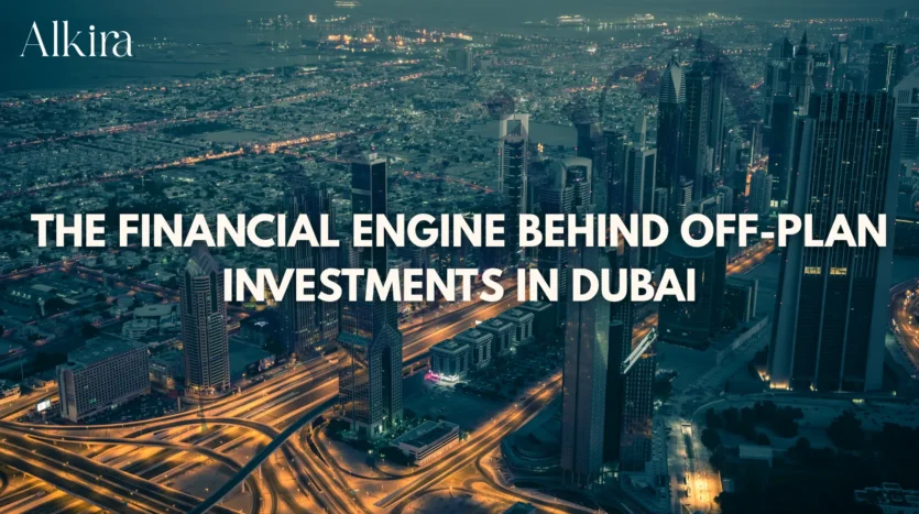 Financial Engine behind off plan investment in dubai