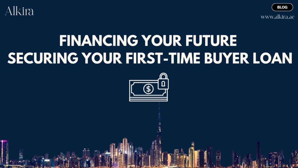 Financing your future securing your first-time buyer loan