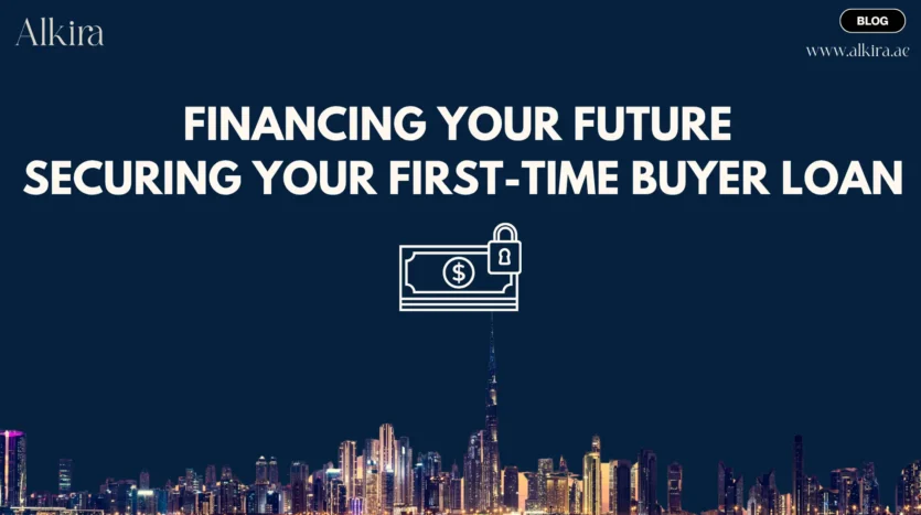 Financing your future securing your first-time buyer loan