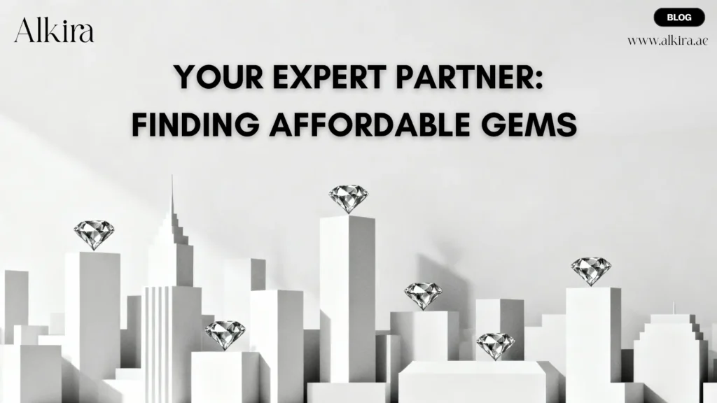 Your Expert Partner Finding Affordable Gems