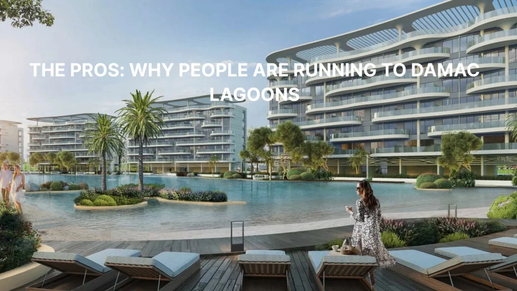 The Cons The Honest Trade-Offs of DAMAC Lagoons