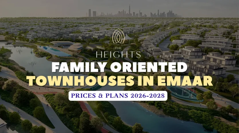 Family-Oriented Townhouses in Emaar The Heights_ Prices and Plans 2026-2028