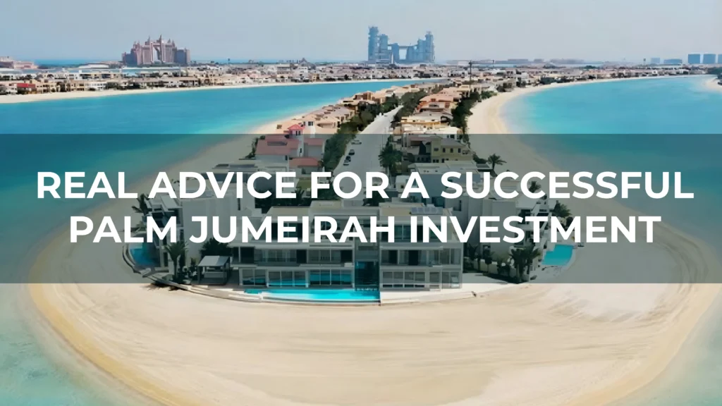 Investment Properties in Palm Jumeirah Dubai: High ROI Beachfront Opportunities in 2026 Real Advice for a Successful Palm Jumeirah Investment