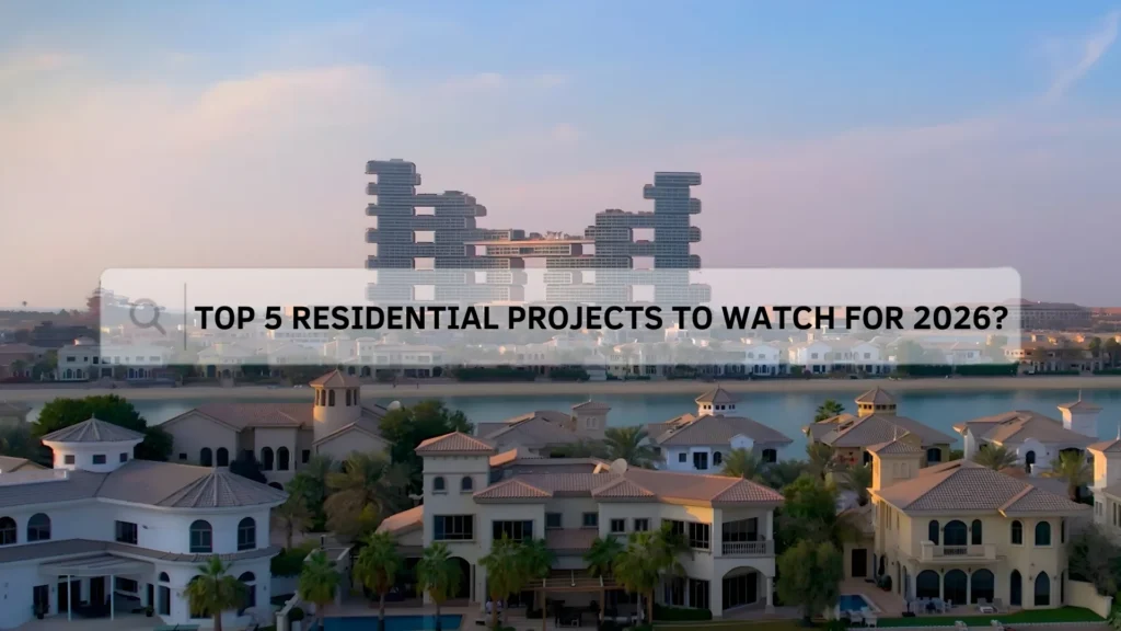 Top 5 Residential Projects to Watch for 2026