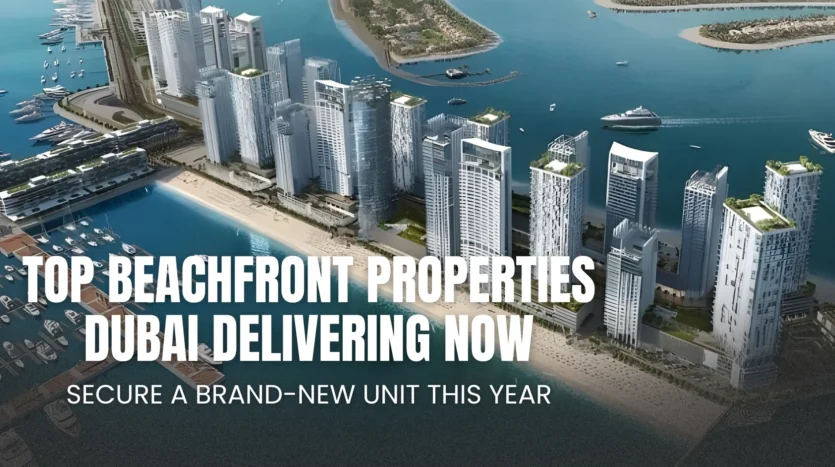 Top beachfront properties dubai Delivering Now